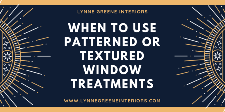 When To Use Patterned Or Textured Window Treatments