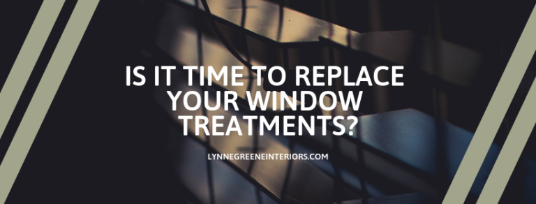 Signs That It’s Time to Replace Window Treatments