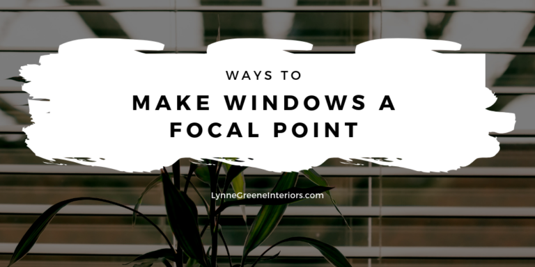 4 Ways to Make Windows a Focal Point