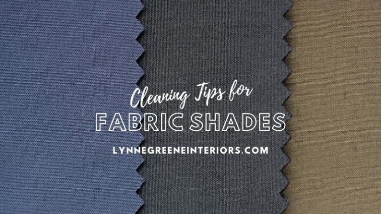 Cleaning Tips for Fabric Shades