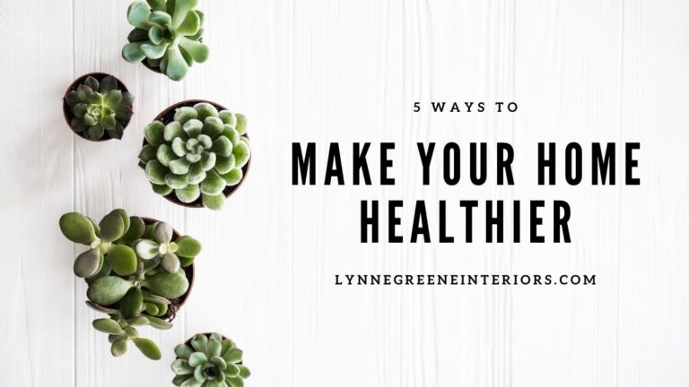 5 Ways to Make Your Home Healthier
